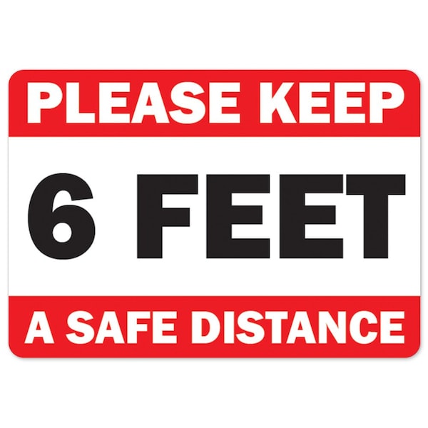 Public Safety, Please Keep 6 Feet A Safe Distance, 18in X 12in Aluminum, OS-NS-A-1218-25506